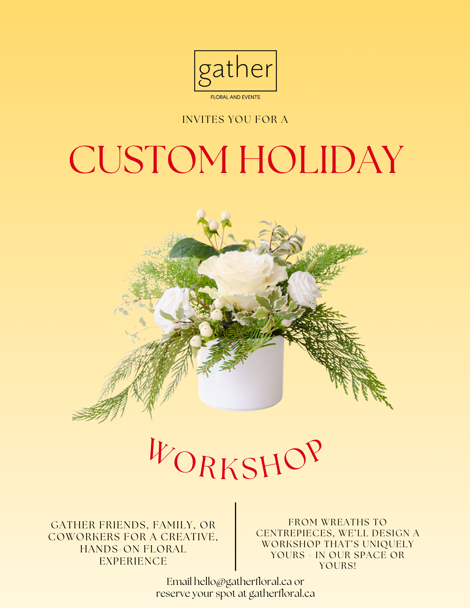 CUSTOM HOLIDAY WORKSHOP